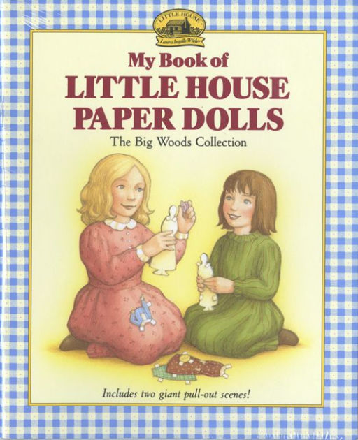 My Book of Little House Paper Dolls by Laura Ingalls Wilder, Renee Graef,  Paperback